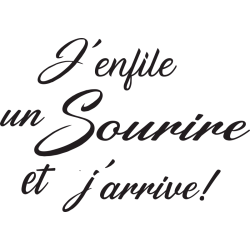 Sticker citation j'enfile un sourire et j'arrive